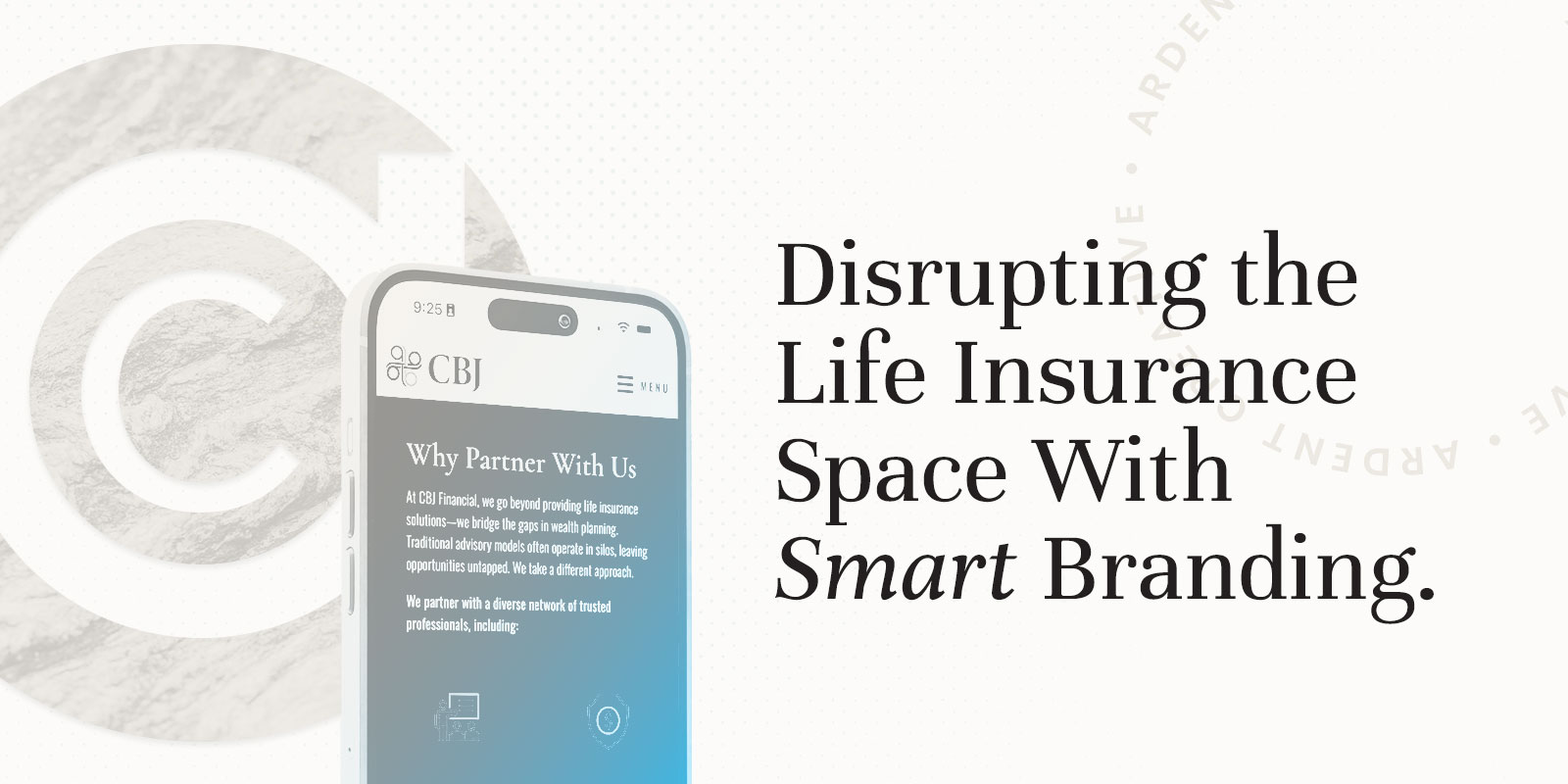 Disrupting the Life Insurance Space With Smart Branding.