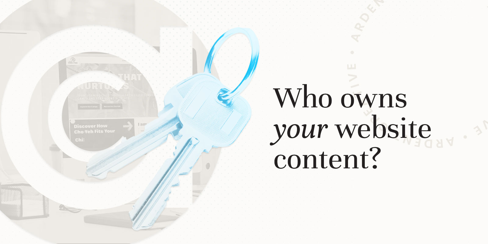 It's Your Website, But Who Owns Your Website Content?
