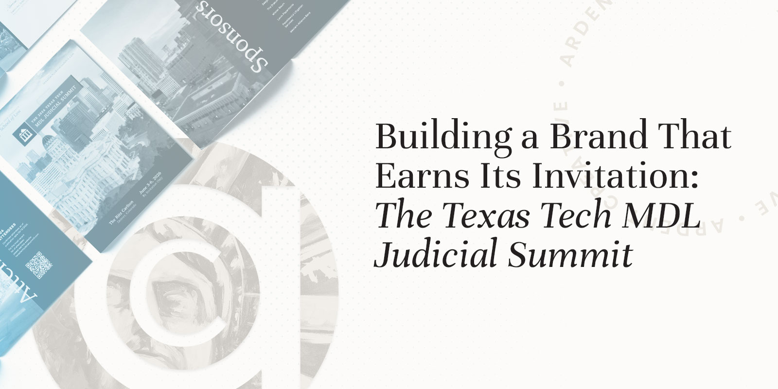 Building a Brand That Earns Its Invitation: The Texas Tech MDL Judicial Summit